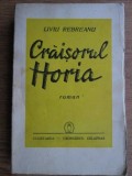 Liviu Rebreanu - Craisorul Horia (1944, coperta usor uzata)