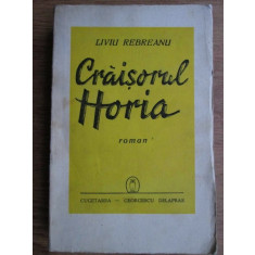 Liviu Rebreanu - Craisorul Horia (1944, coperta usor uzata)