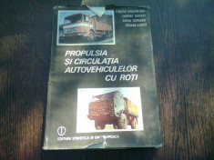 PROPULSIA SI SI CIRCULATIA AUTOVEHICULELOR CU ROTI - TIBERIU URDAREANU foto