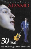Adamo - 30 Ans - Ses 20 Plus Grandes Chansons, Caseta audio