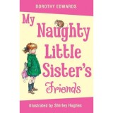 Cumpara ieftin My naughty little sister's friends