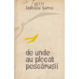 De Unde au Plecat Pescarusii