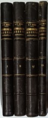 ETYMOLOGICUM MAGNUM ROMANIAE , DICTIONARUL LIMBEI ISTORICE SI POPORANE A ROMANILOR ...de B. PETRICEICU - HASDEU , VOLUMELE I - IV , 1886 -1898