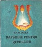 Rapsodie pentru republica - Gh. D. Vasile