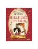 Operaţiunea Iepuraşul - Sally Gardner, Arthur