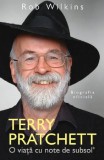 Terry Pratchett. O viata cu note de subsol - Rob Wilkins, Rao
