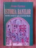 Istoria banilor- Jean Favier