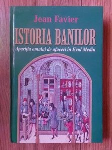 Istoria banilor- Jean Favier foto