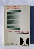 Mic tratat al marilor virtuti - Andre Compte-Sponville