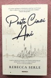 Peste cinci ani. Editura Nemira, 2020 - Rebecca Serle