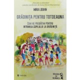 Gradinita pentru totdeauna - 2019 - Mira Loghin ($W42)