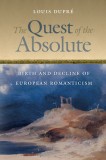 The Quest of the Absolute: Birth and Decline of European Romanticism