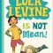 Lola Levine Is Not Mean!