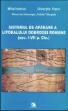 Sistemul de aparare a litoralului Dobrogei romane Sec. 1-7 p. Chr./ M. Ionescu