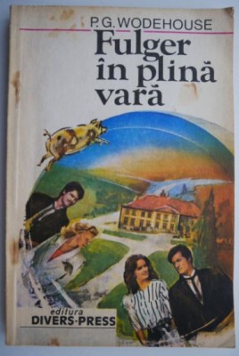 Fulger in plina vara &amp;ndash; P. G. Woodehouse foto