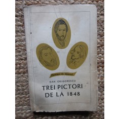TREI PICTORI DE LA 1848-DAN GRIGORESCU