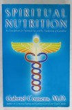 SPIRITUAL NUTRITION , SIX FOUNDATIONS FOR SPIRITAUL LIFE AND THE AWAKENING OF KUNDALINI by GABRIEL COUSENS , 2005