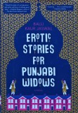 Cumpara ieftin Erotic Stories for Punjabi Widows: A Novel - 2017 - Balli Kaur Jaswal (XC267)
