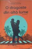 O DRAGOSTE DIN ALTA LUME VOL.2-SILVIU ILIUTA-237542