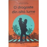 O DRAGOSTE DIN ALTA LUME VOL.2-SILVIU ILIUTA-312773