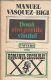 Doua sunt portile visului - Manuel Vazquez-Bigi