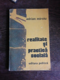 REALITATE SI PRACTICA SOCIALA - ADRIAN MIROIU (CU DEDICATIE)