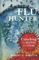 Flu Hunter: Unlocking the Secrets of a Virus foto
