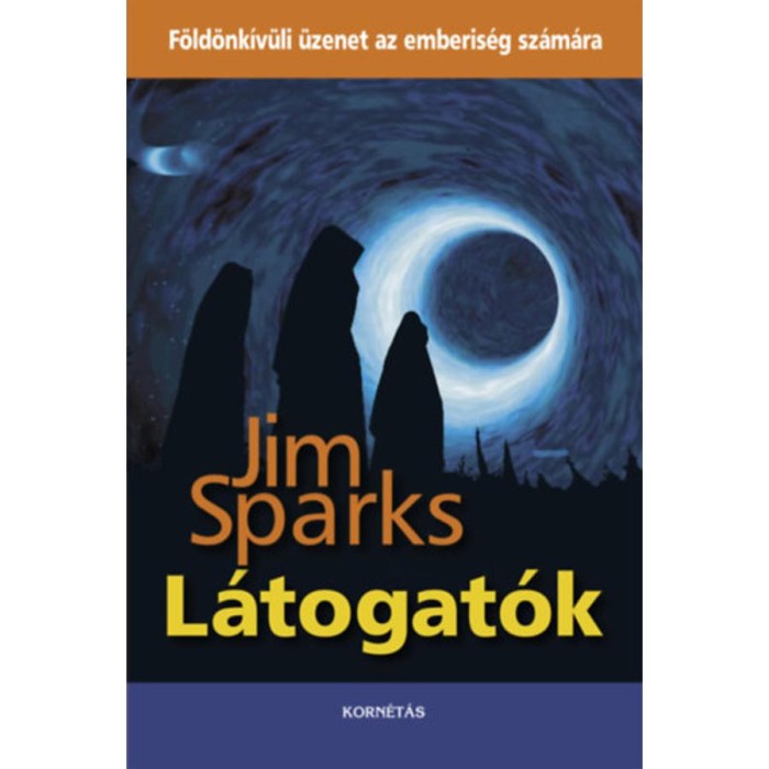 L&aacute;togat&oacute;k - F&ouml;ld&ouml;nk&iacute;v&uuml;li &uuml;zenet az emberis&eacute;g sz&aacute;m&aacute;ra - Jim Sparks