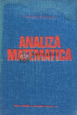 Analiza matematica - 1979 - Marcel Rosculet (C238) foto