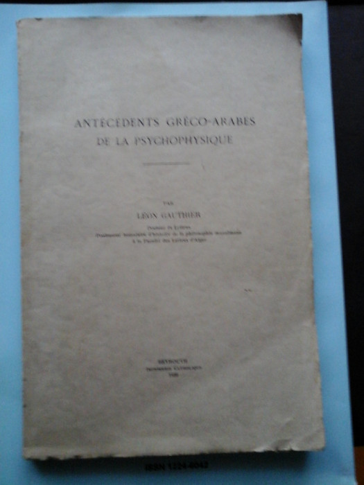 ANTECEDENTS GRECO-ARABES DE LA PSYCHOPHYSIQUE - LEON GAUTHIER