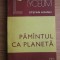 Ștefan Airinei - Păm&icirc;ntul ca planetă