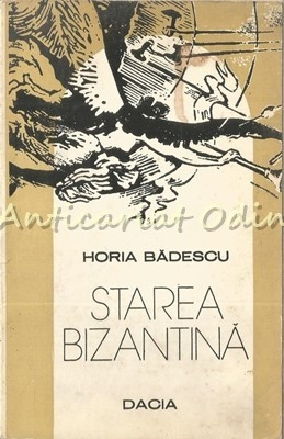 Starea Bizantina - Horia Badescu - Ilustratii: Florin Creanga