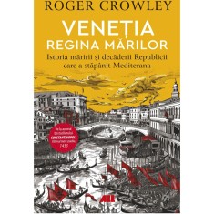 Venetia. Regina marilor, Roger Crowley