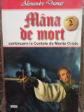 Alexandre Dumas - Mana de mort, vol. 2 (2019)