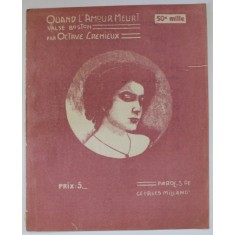 QUAND L &#039;MOUR MEURT , VALSE BOSTON , paroles de GEORGES MILLAND , musique de OCTAVE CREMIEUX , INTERBELICA , PARTITURA