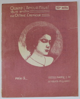 QUAND L &amp;#039;MOUR MEURT , VALSE BOSTON , paroles de GEORGES MILLAND , musique de OCTAVE CREMIEUX , INTERBELICA , PARTITURA foto
