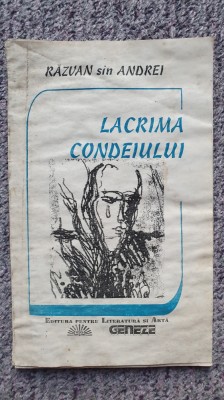 Lacrima condeiului, Razvan sin Andrei, Poeme de adolescenta, 2000, 64 pagini foto