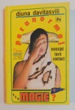 MASAJUL FARA CONTACT A DJUNEI DAVITASVILI PARANORMAL SAU MAGIE ? 1993