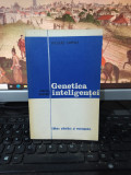 Jacques Larmat, Genetica inteligenței, colecția Psyche, București 1977, 214