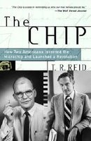 The Chip: How Two Americans Invented the Microchip and Launched a Revolution foto