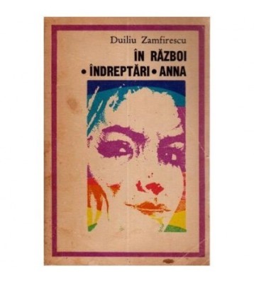 Duiliu Zamfirescu - In razboi. Indreptari. Anna - 111906 foto