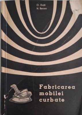 Fabricarea mobilei curbate &amp;ndash; Claudia Duta, Nicolae Bercea foto
