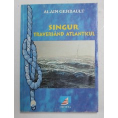 SINGUR , TRAVERSAND ATLANTICUL de ALAIN GERBAULT , 2001