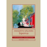 Sipsirica - Miksz&aacute;th K&aacute;lm&aacute;n