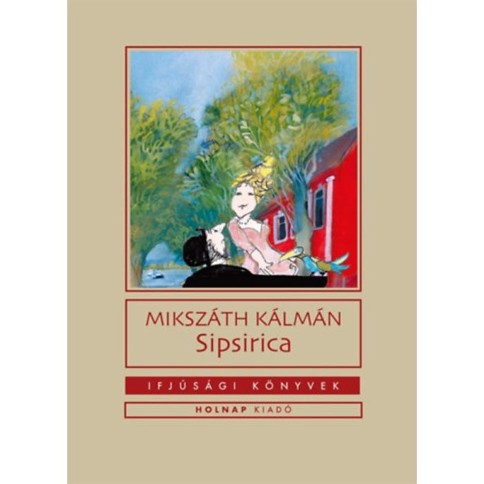 Sipsirica - Miksz&aacute;th K&aacute;lm&aacute;n