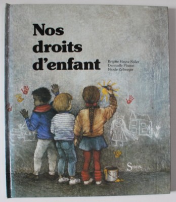 NOS DROITS D &amp;#039;ENFANT par BRIGITTE HAYOZ KOLLER ...NICOLE ZELLWEGER , 1989 foto