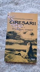 CIRESARII - DRUM BUN,CIRESARI de CONSTANTIN CHIRITA
