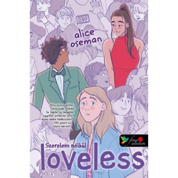Loveless - Szerelem n&eacute;lk&uuml;l - amerikai bor&iacute;t&oacute;val - Alice Oseman