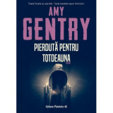 Pierduta pentru totdeauna - Amy Gentry