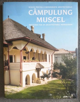 Bruno Andreșoiu... - C&amp;acirc;mpulung Muscel: schițe pentru o monografie arhitecturală foto
